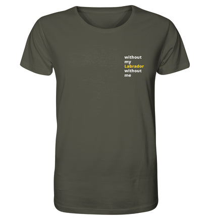 without my labrador - Organic Shirt