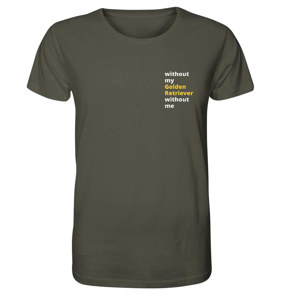 without my golden retriever - Organic Shirt
