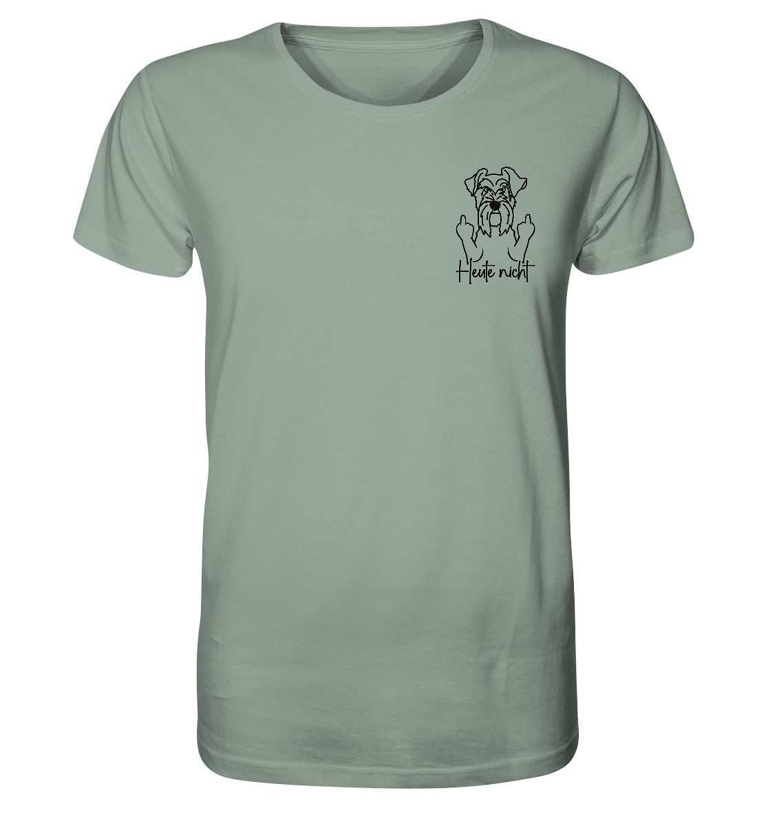 Heute nicht - Schnauzer - Organic Shirt
