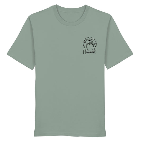 Heute nicht - Cavalier King Charles Spaniel - Organic Shirt