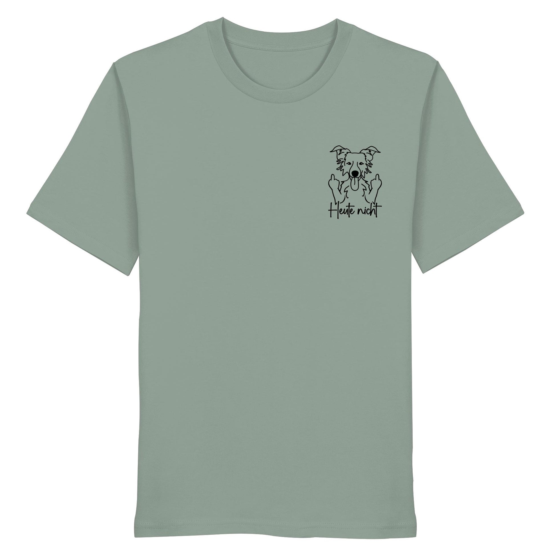 Heute nicht - Border Collie - Organic Shirt