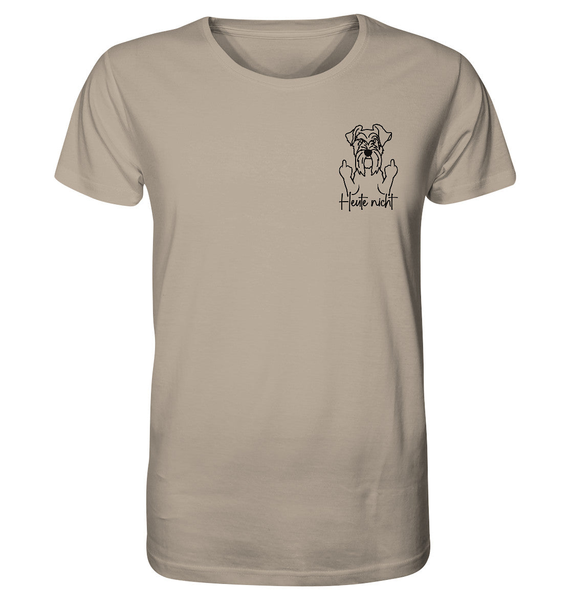 Heute nicht - Schnauzer - Organic Shirt