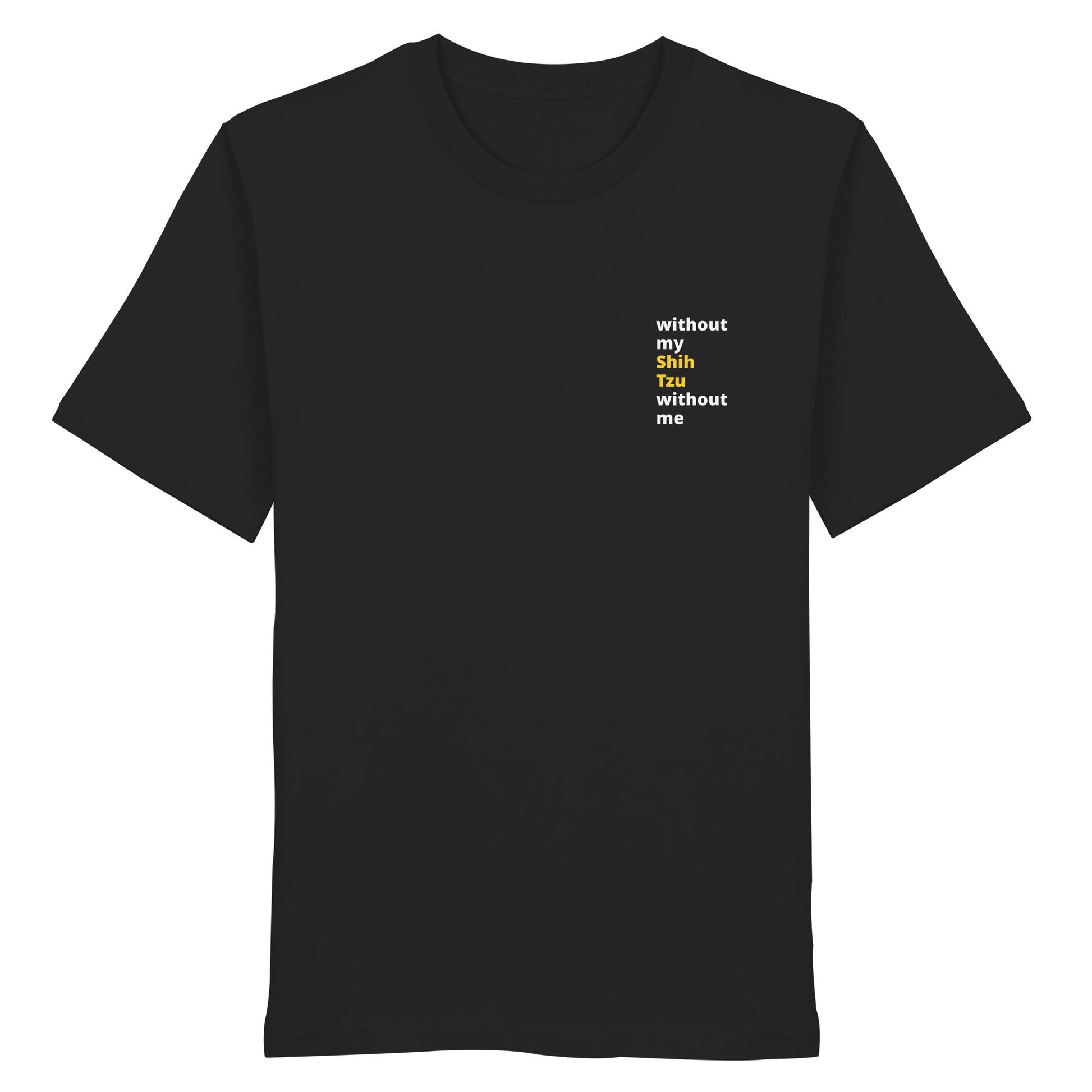 without my shih tzu - Organic Shirt