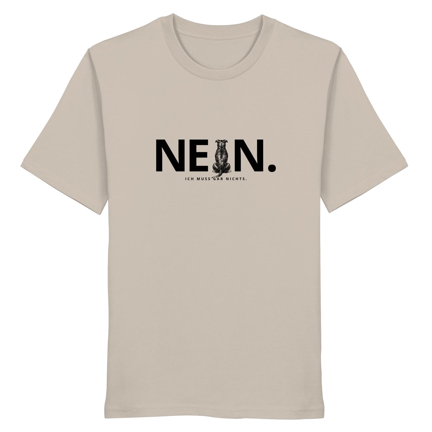 Nein. Ich muss gar nichts. - Staffordshire Bullterrier - Organic Shirt
