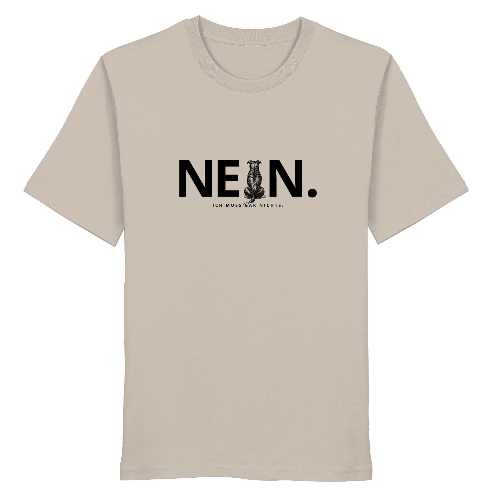 Nein. Ich muss gar nichts. - Staffordshire Bullterrier - Organic Shirt