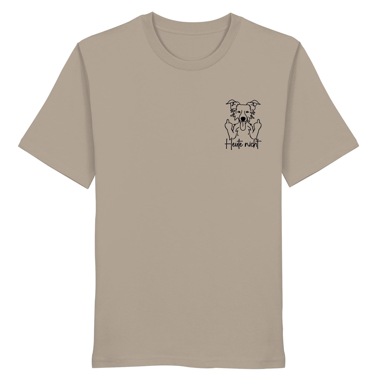 Heute nicht - Border Collie - Organic Shirt