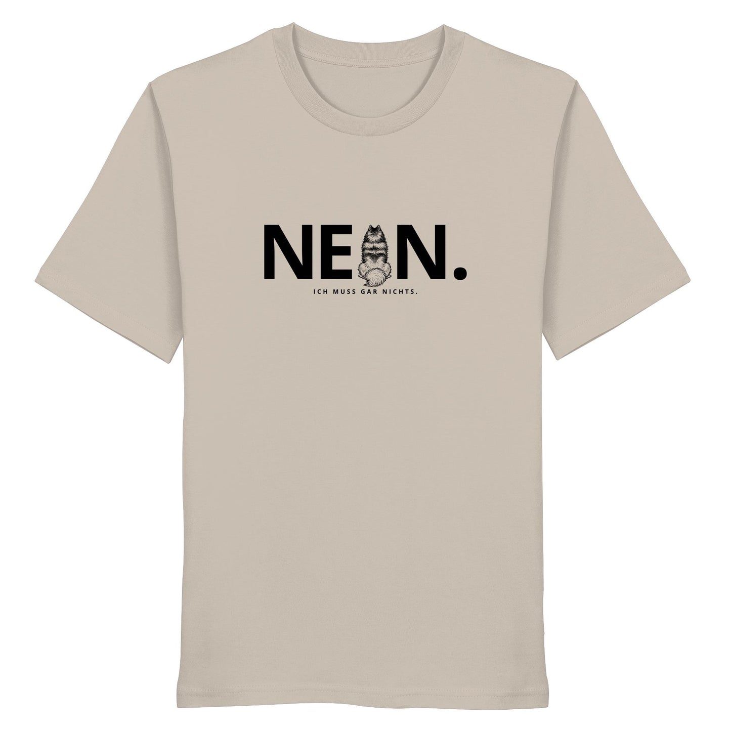 Nein. Ich muss gar nichts. - Wolfsspitz - Organic Shirt