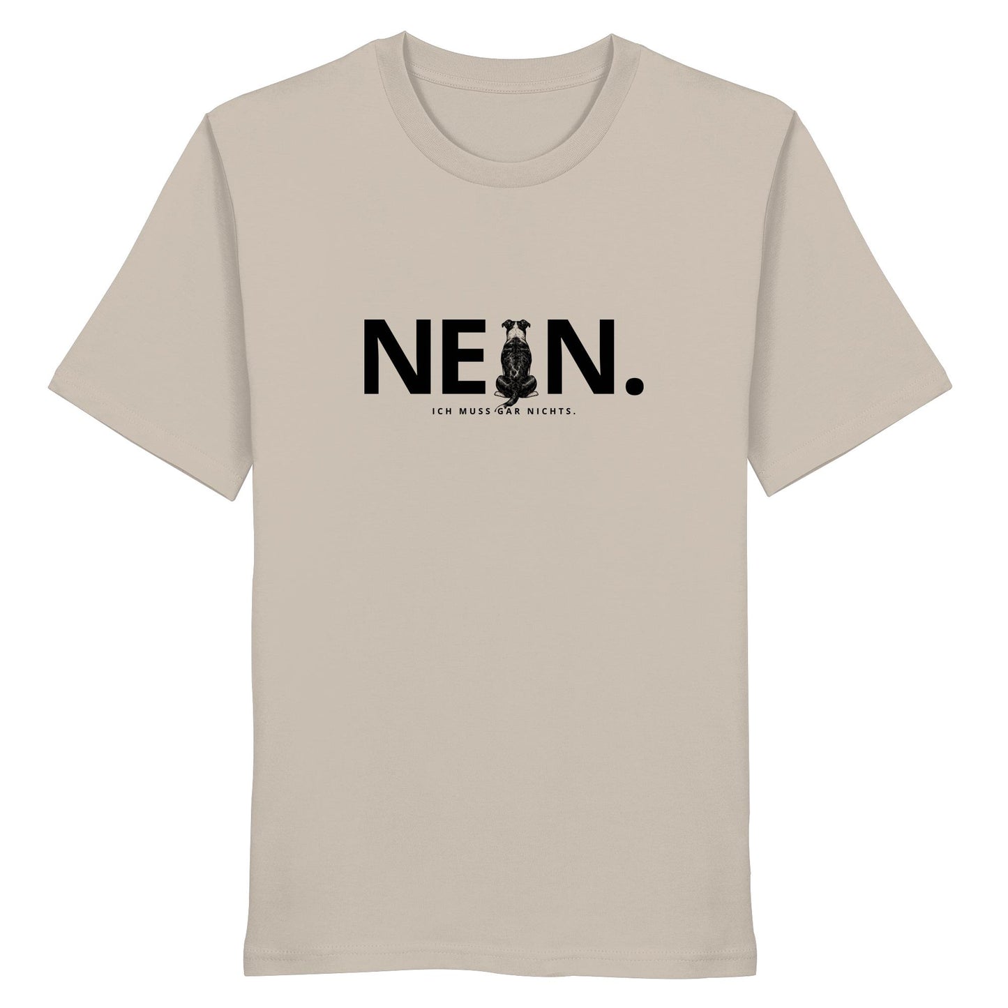 Nein. Ich muss gar nichts. - American Staffordshire Terrier - Organic Shirt