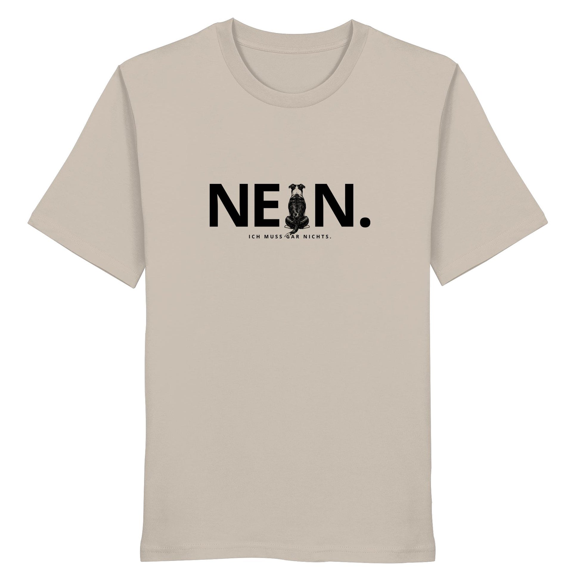 Nein. Ich muss gar nichts. - American Staffordshire Terrier - Organic Shirt