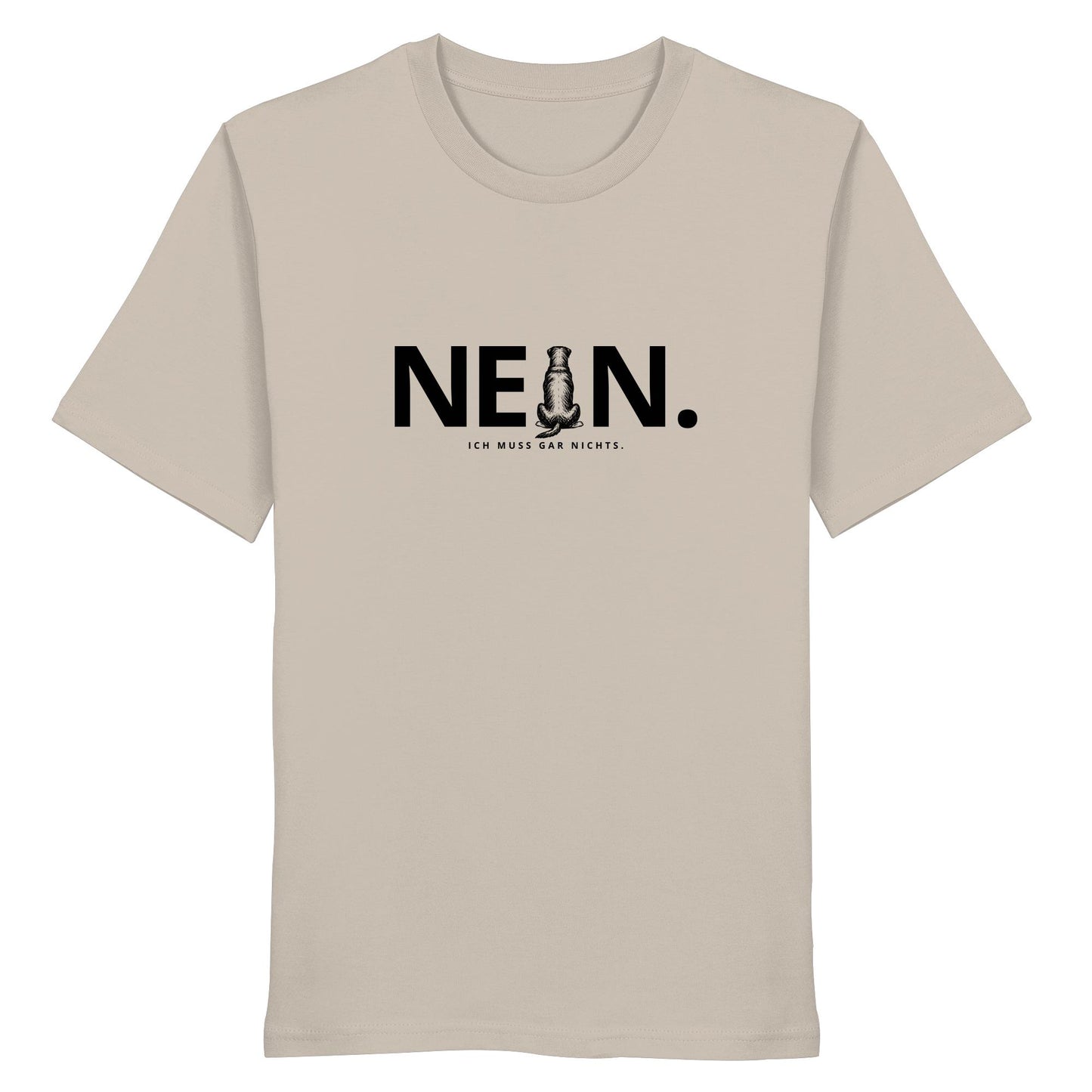 Nein. Ich muss gar nichts. - Rottweiler - Organic Shirt