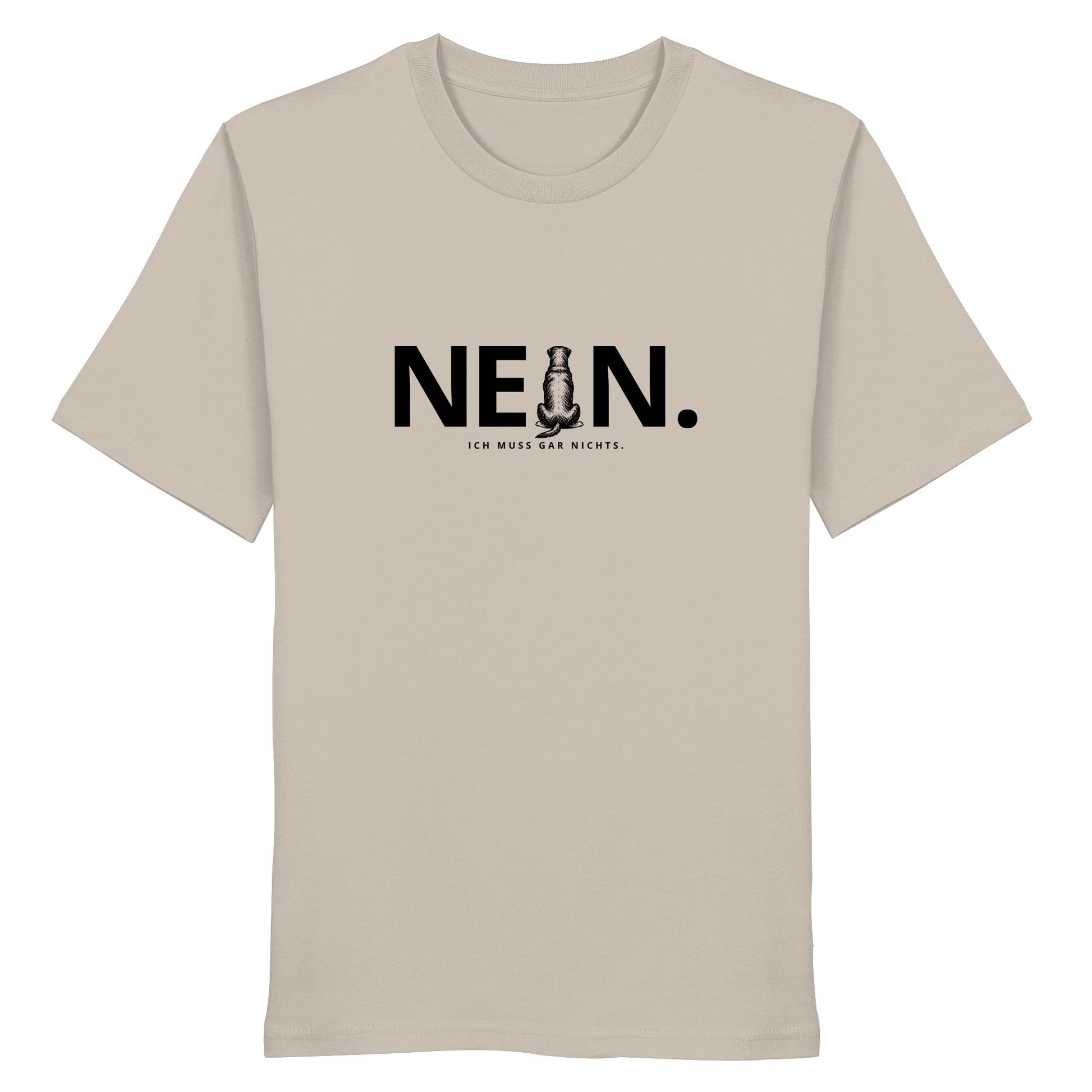 Nein. Ich muss gar nichts. - Rottweiler - Organic Shirt