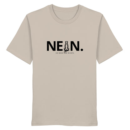 Nein. Ich muss gar nichts. - Rottweiler - Organic Shirt