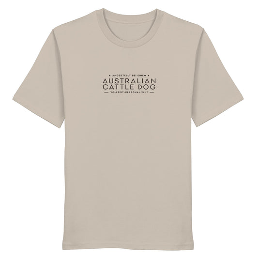 Vollzeit-Personal - Australian Cattle Dog - Organic Shirt