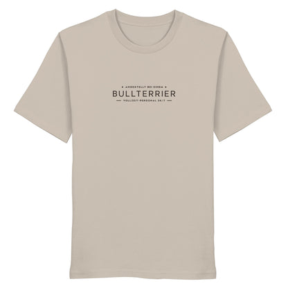 Vollzeit-Personal - Bullterrier - Organic Shirt