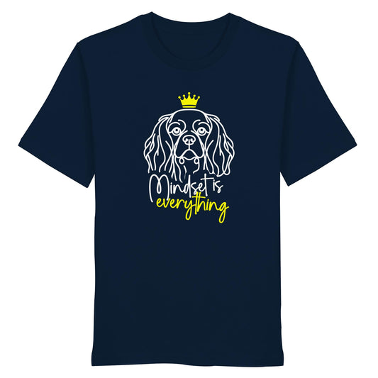 Cavalier King Charles Spaniel - Mindset is everything - Organic Shirt