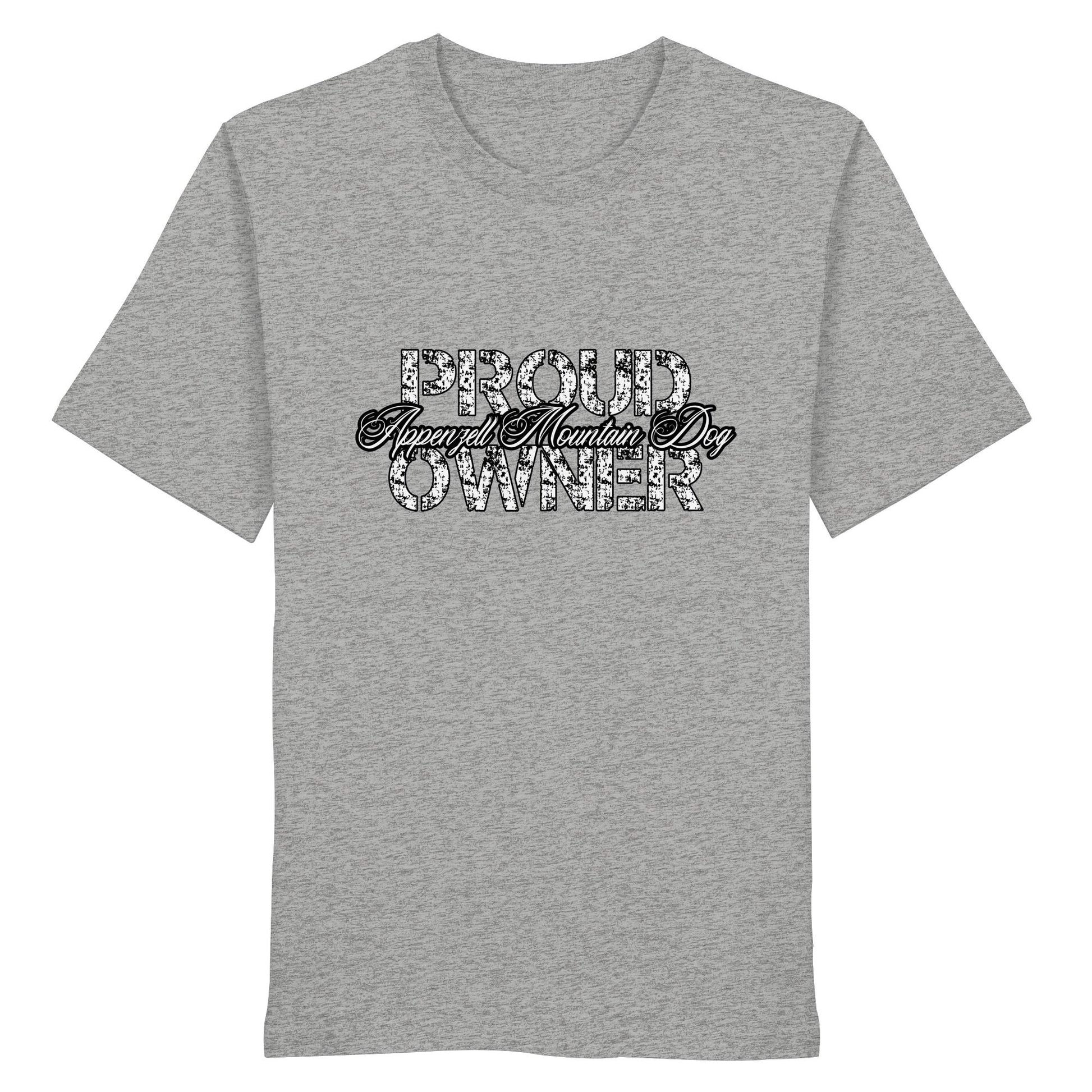 Proud Appenzell Mountain Dog Owner - Organic Shirt