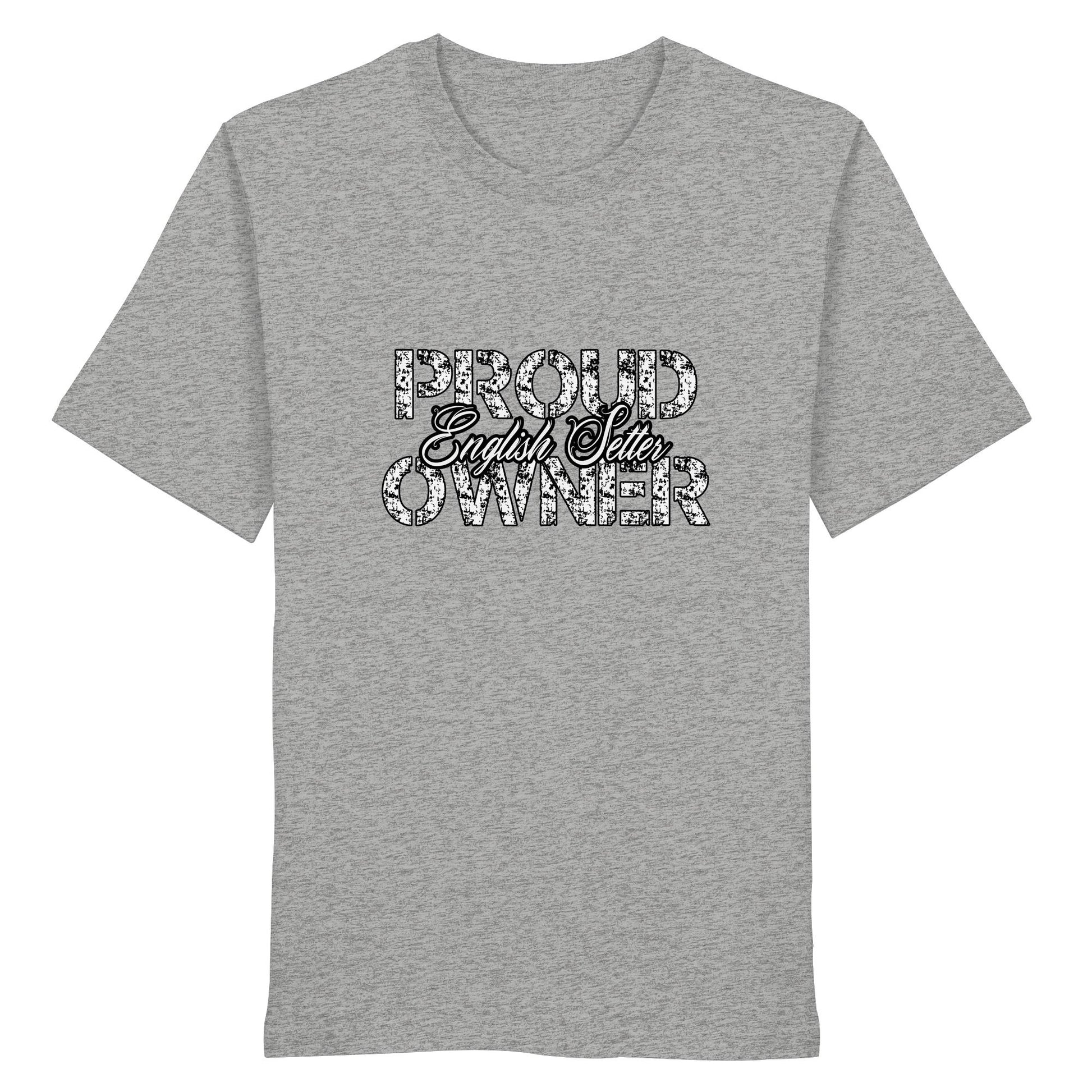 Proud English Setter Owner – Organic Shirt