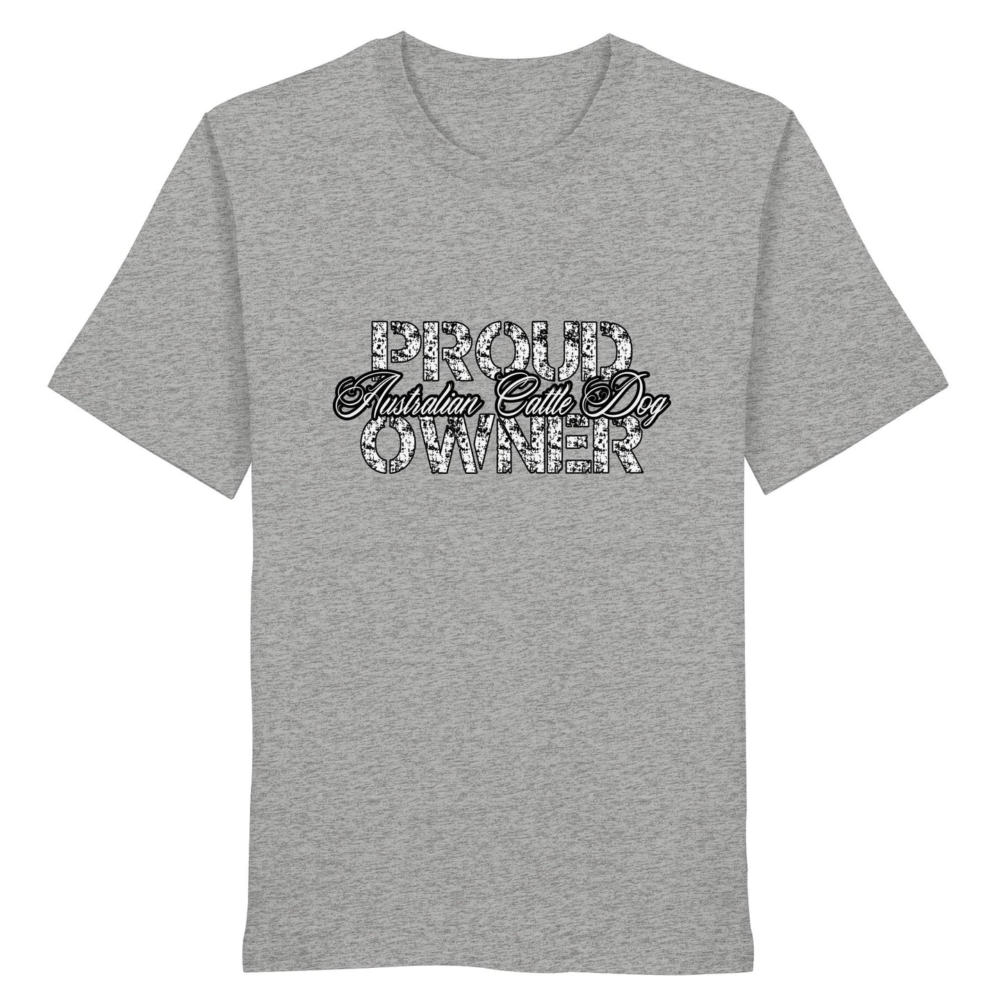Proud Australian Cattle Dog Owner - Organic Shirt