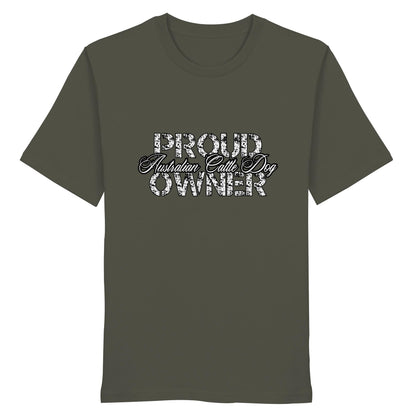 Proud Australian Cattle Dog Owner - Organic Shirt