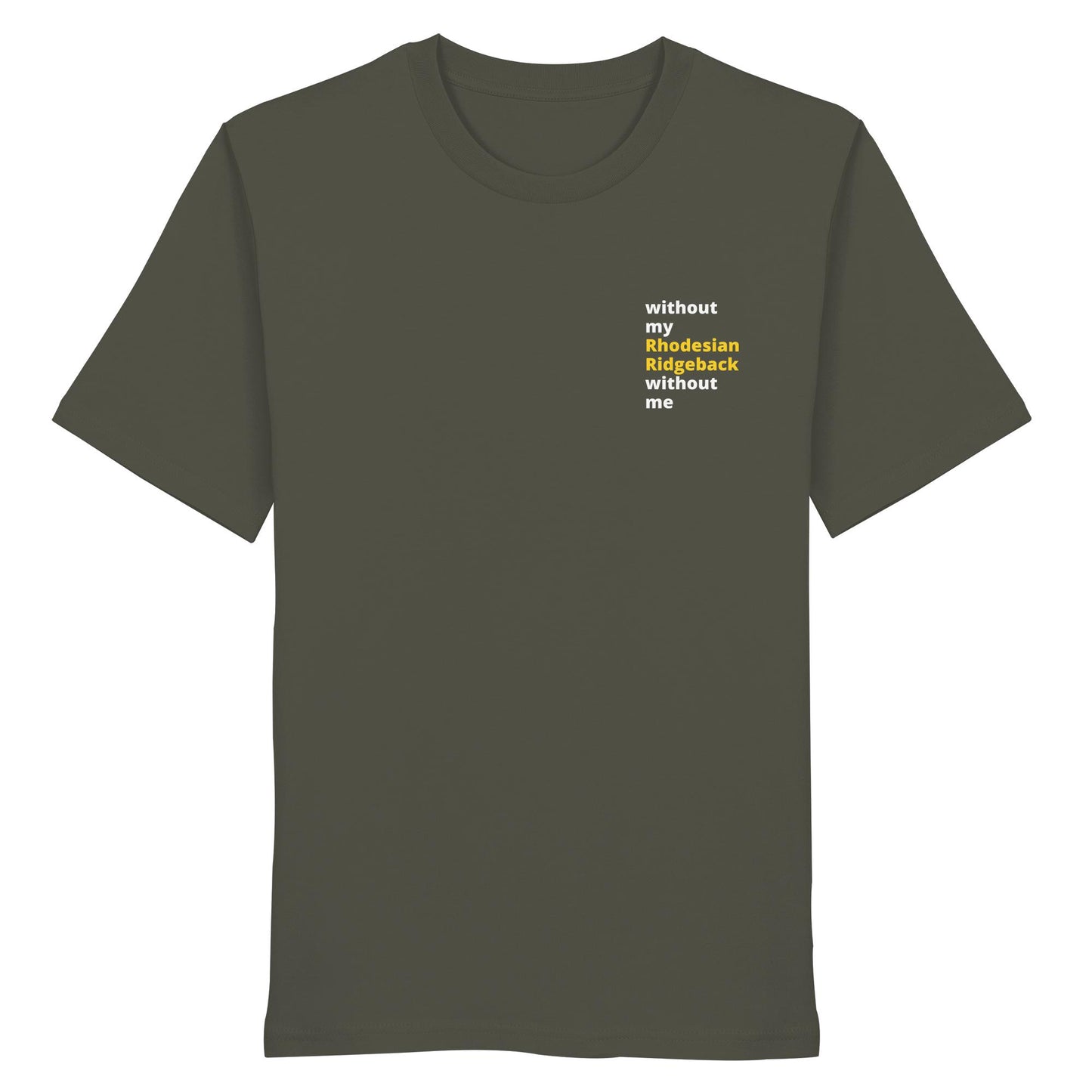 without my rhodesian ridgeback - Organic Shirt