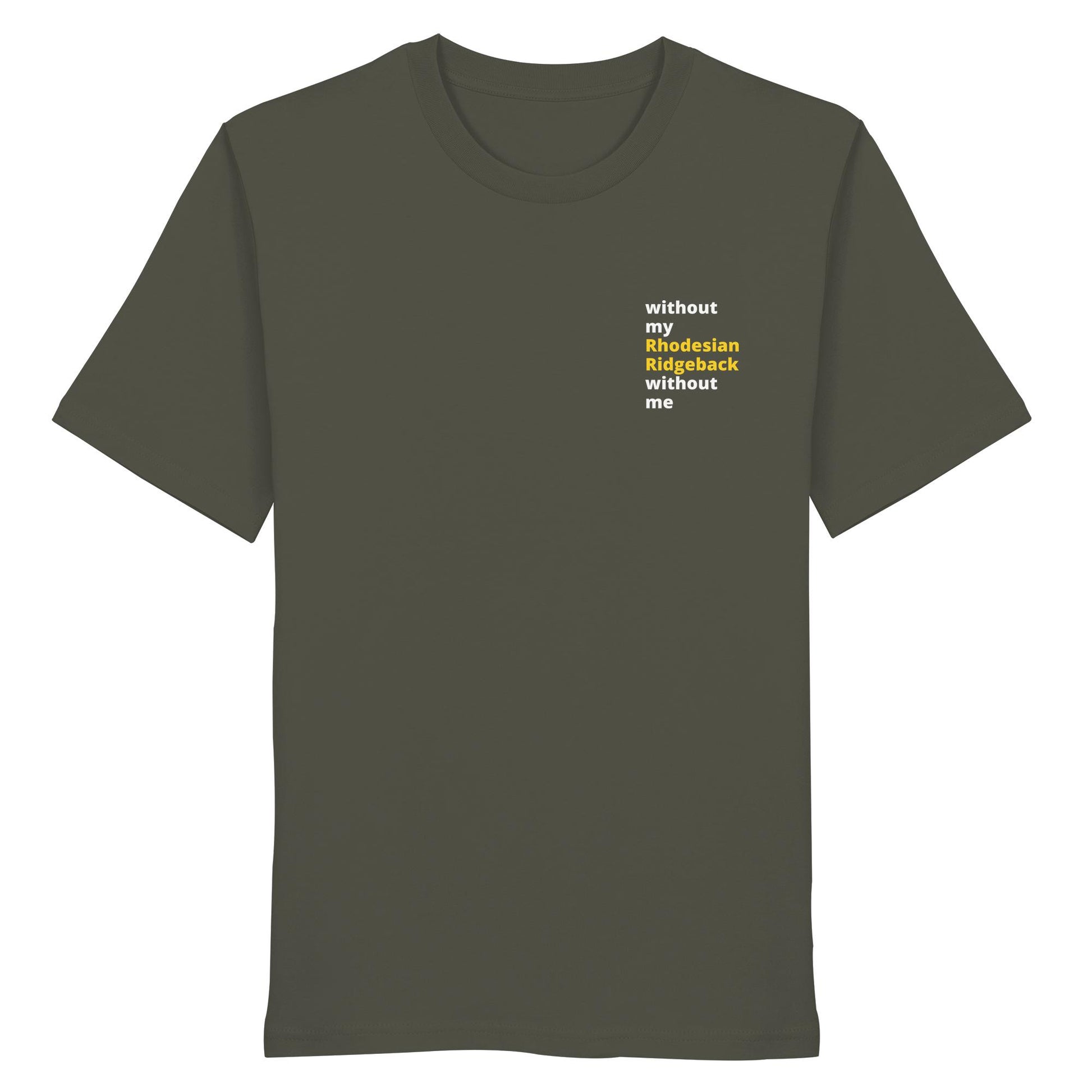 without my rhodesian ridgeback - Organic Shirt