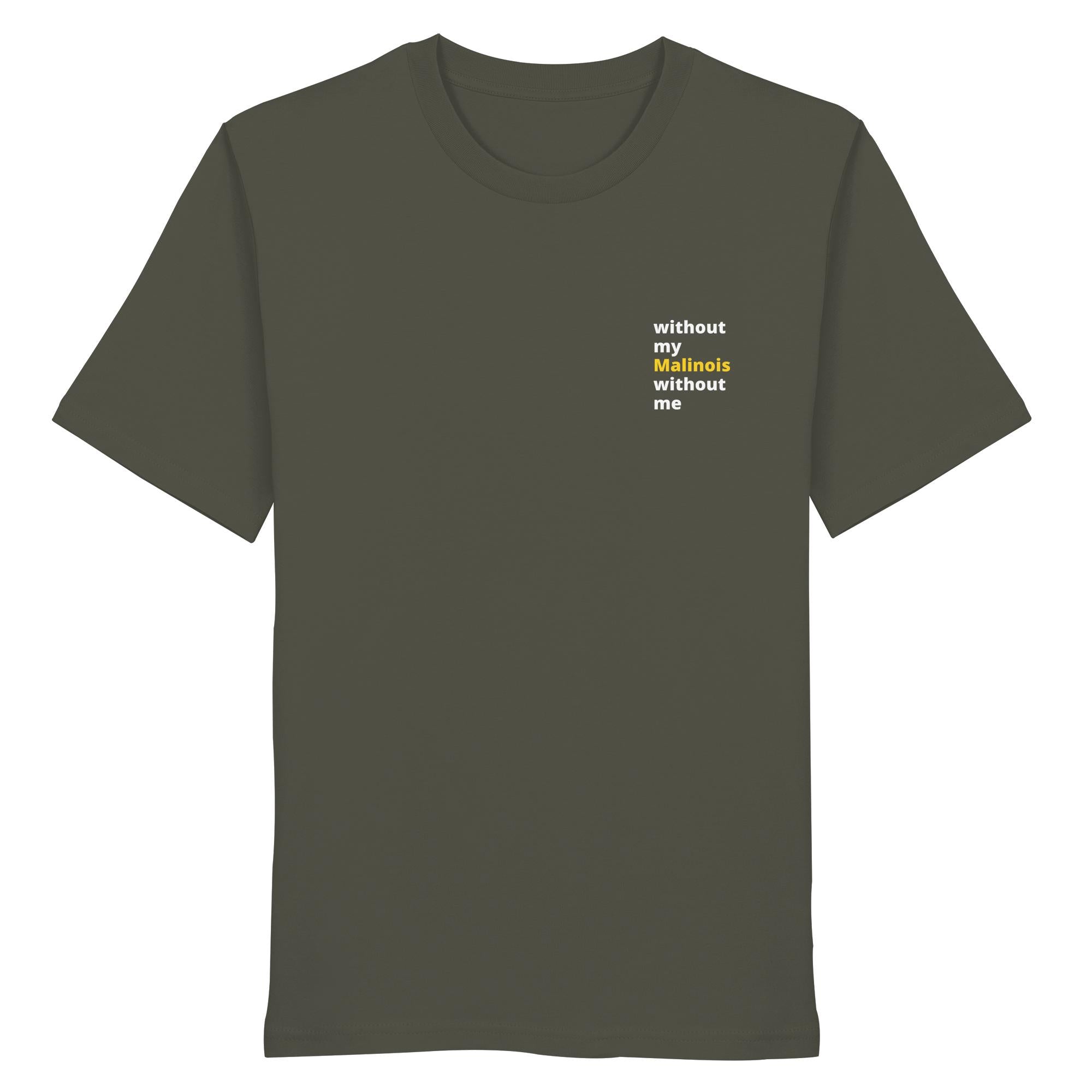 without my malinois - Organic Shirt