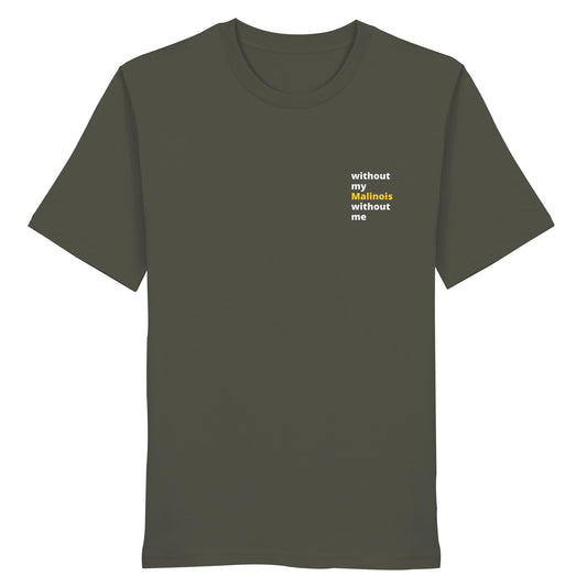 without my malinois - Organic Shirt