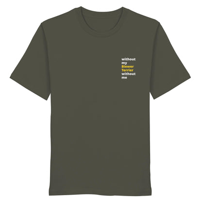 without my biewer terrier - Organic Shirt