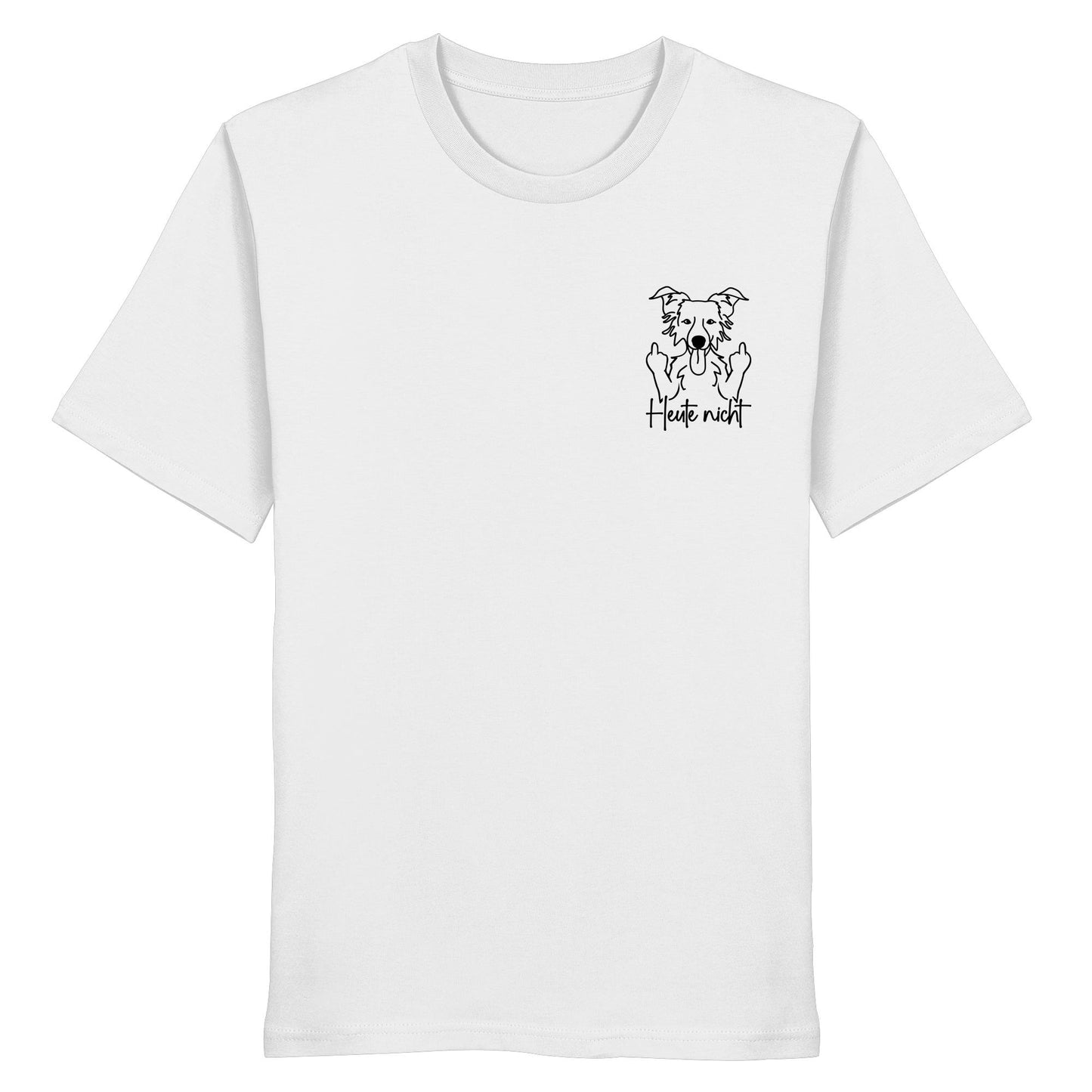 Heute nicht - Border Collie - Organic Shirt