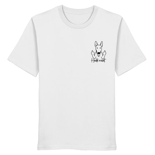 Heute nicht - Bullterrier - Organic Shirt