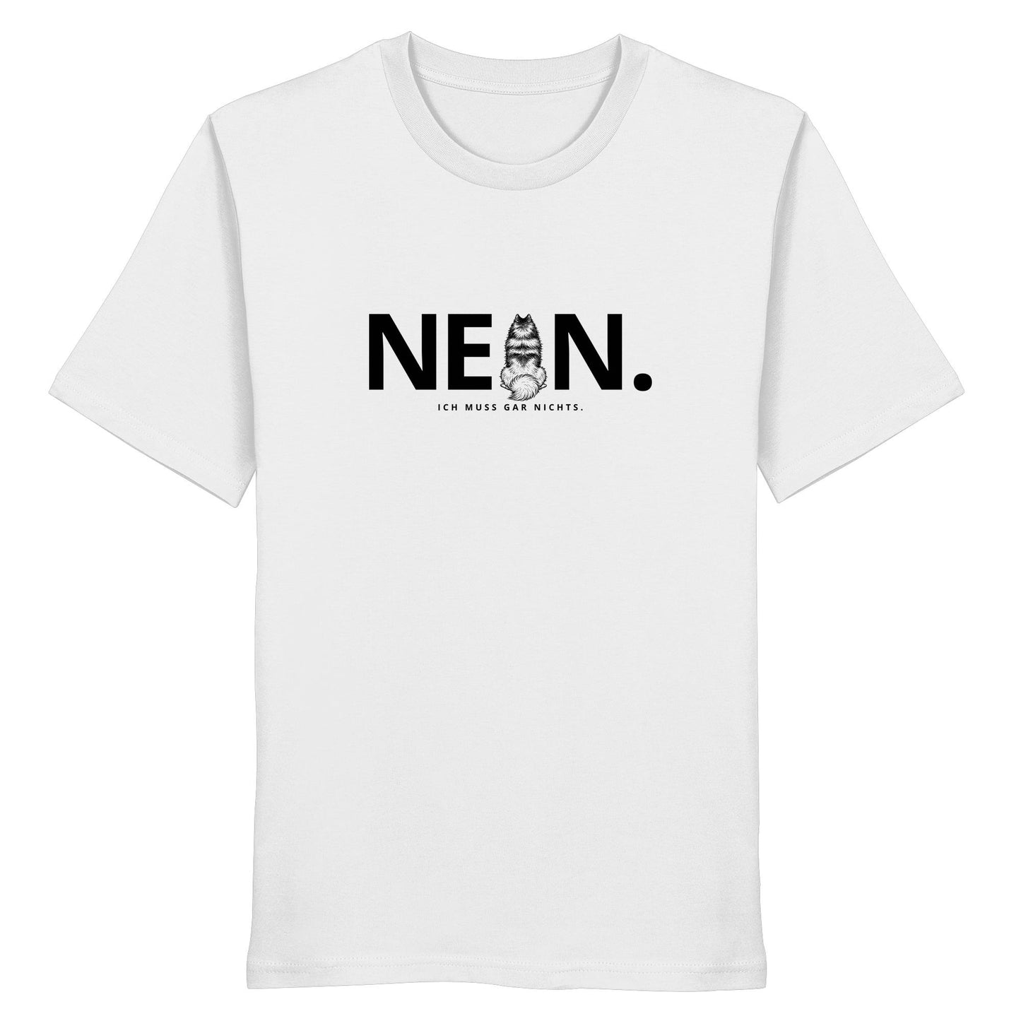 Nein. Ich muss gar nichts. - Wolfsspitz - Organic Shirt