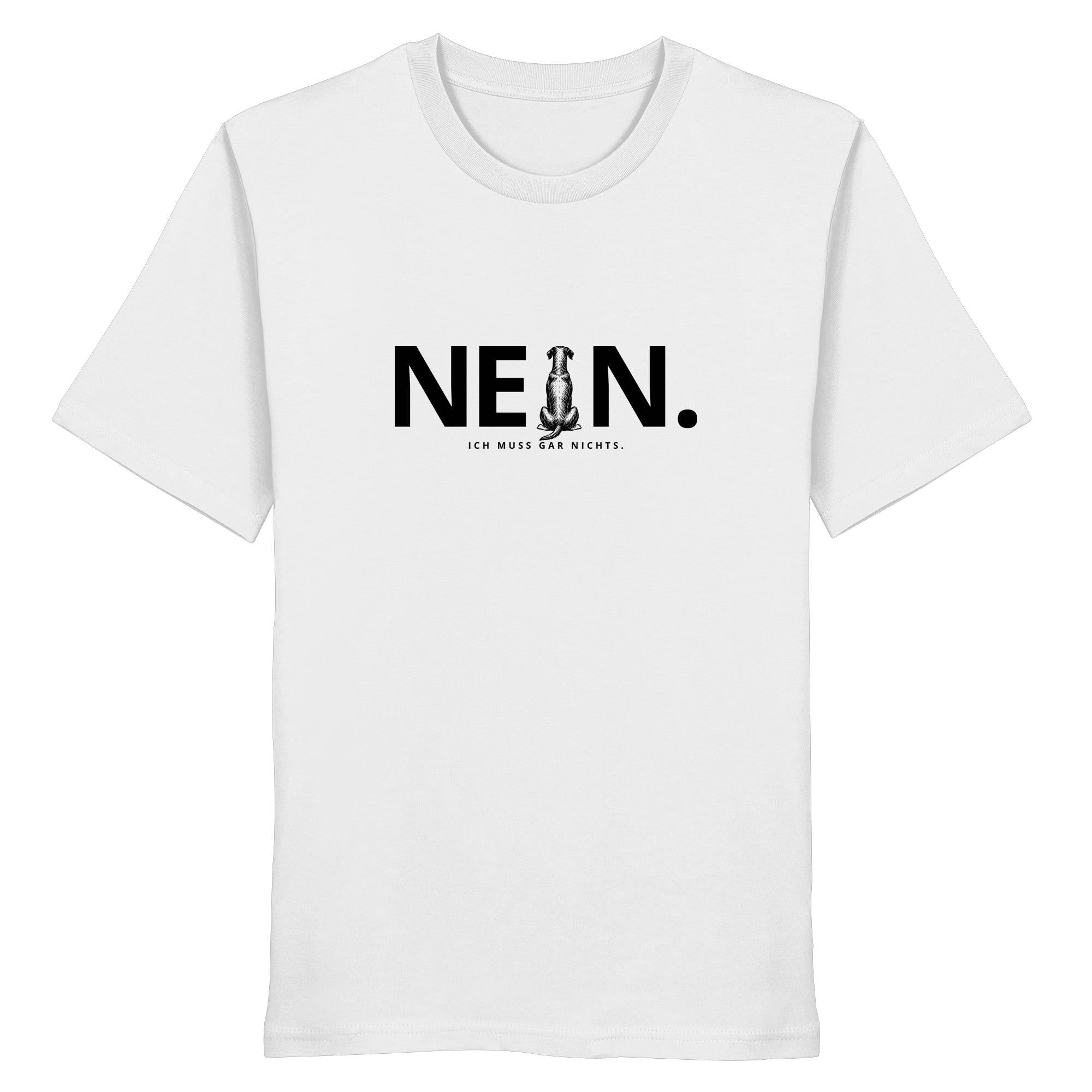 Nein. Ich muss gar nichts. - Dobermann - Organic Shirt