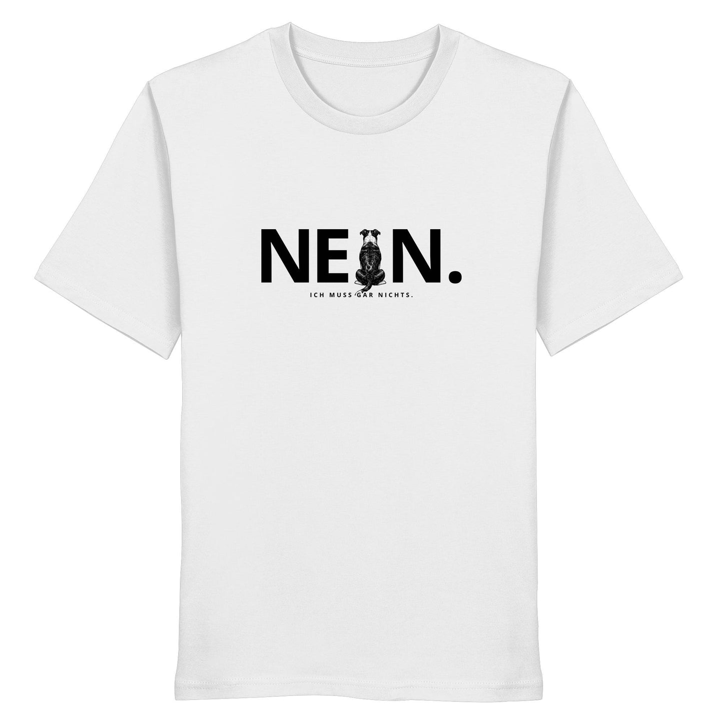 Nein. Ich muss gar nichts. - American Staffordshire Terrier - Organic Shirt