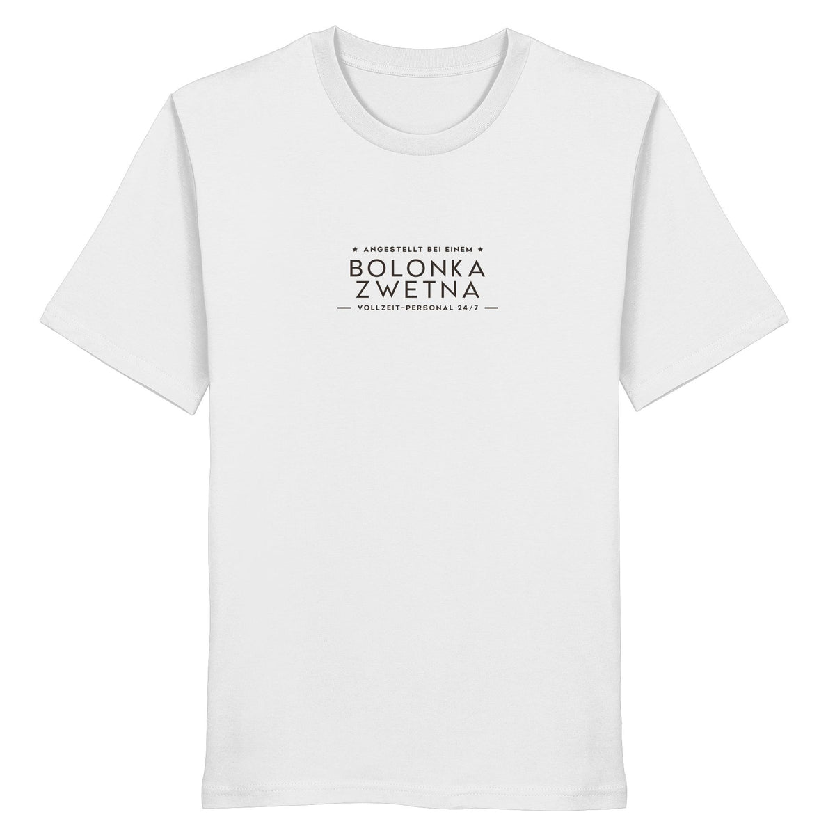 Vollzeit-Personal - Bolonka Zwetna - Organic Shirt