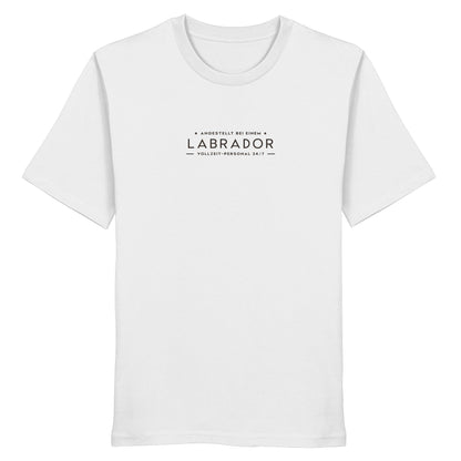 Vollzeit-Personal - Labrador - Organic Shirt