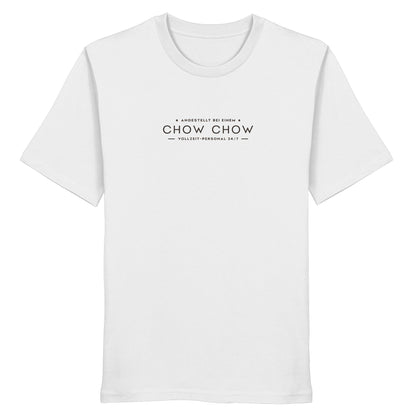 Vollzeit-Personal - Chow Chow - Organic Shirt