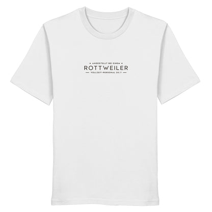 Vollzeit-Personal - Rottweiler - Organic Shirt