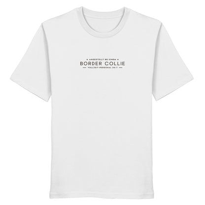 Vollzeit-Personal - Border Collie - Organic Shirt