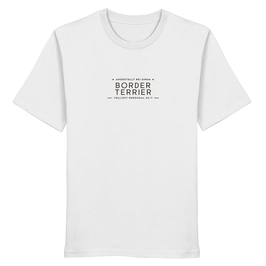 Vollzeit-Personal - Border Terrier - Organic Shirt