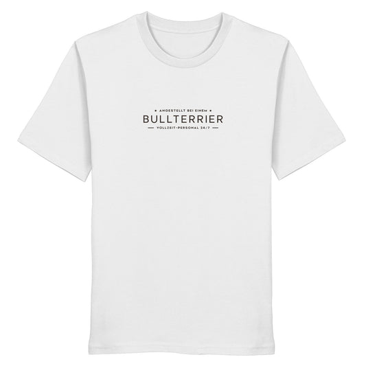 Vollzeit-Personal - Bullterrier - Organic Shirt