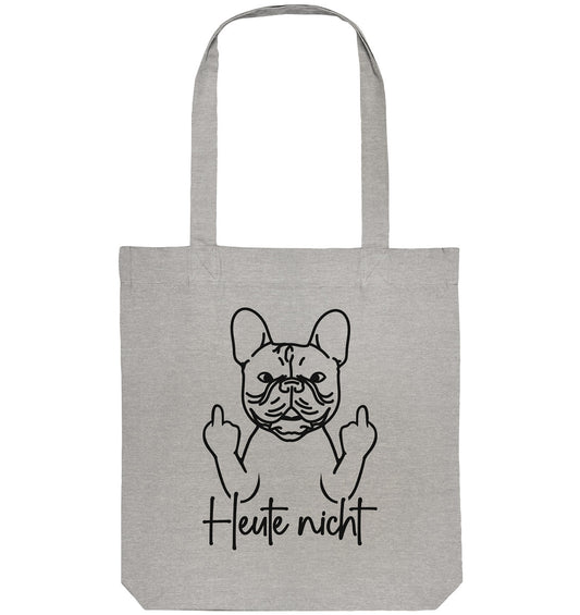 Heute nicht - Französische Bulldogge - Organic Tote-Bag