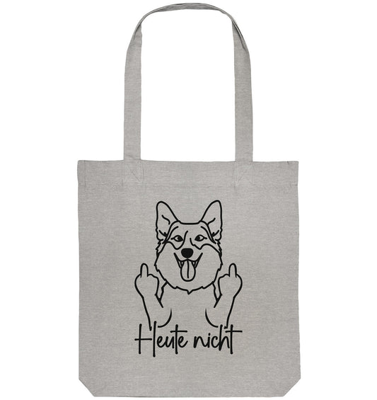 Heute nicht - Corgi - Organic Tote-Bag
