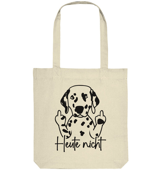 Heute nicht - Dalmatiner - Organic Tote-Bag