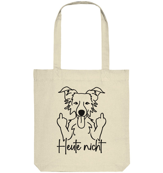 Heute nicht - Border Collie - Organic Tote-Bag