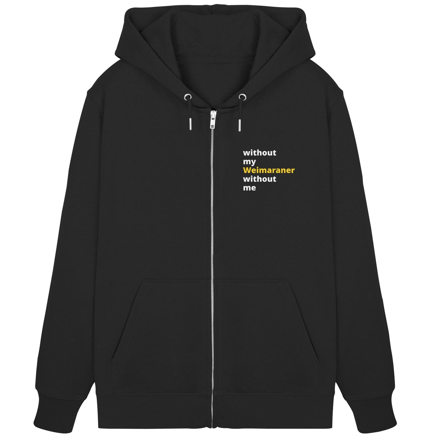 without my weimaraner - Organic Zipper