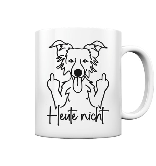 Heute nicht - Border Collie - Tasse glossy
