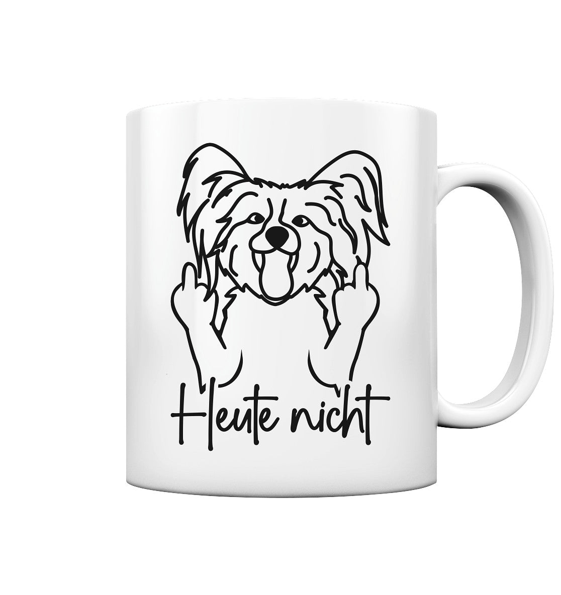 Heute nicht - Papillon - Tasse glossy