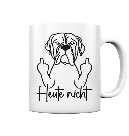 Heute nicht - Bullmastiff - Tasse glossy