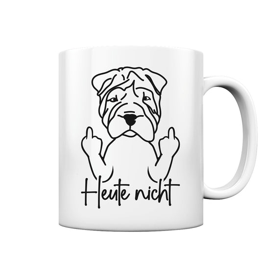 Heute nicht - Shar-Pei - Tasse glossy