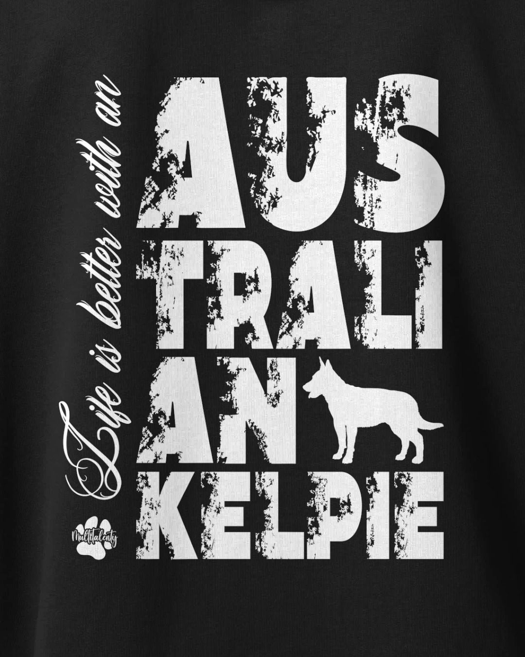 Motiv nah - Life is better with an Australlian Kelpie